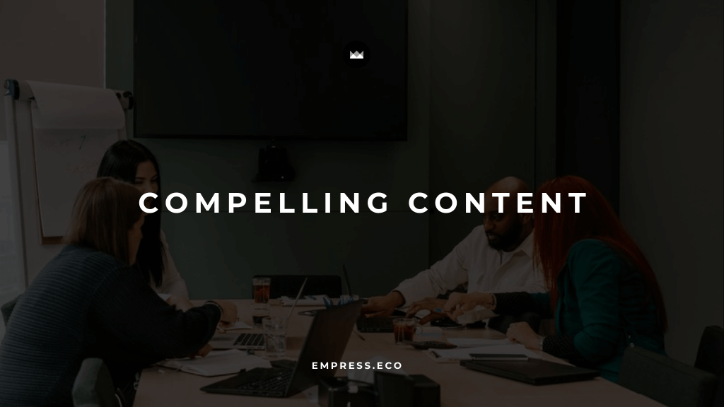 Creating Compelling Content for Modern Audiences